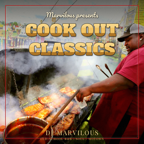 Cook Out Classics 1 - Dj Marvilous